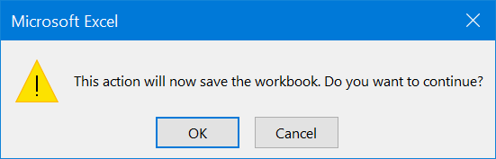This action will now save the workbook. Do you want to continue?
