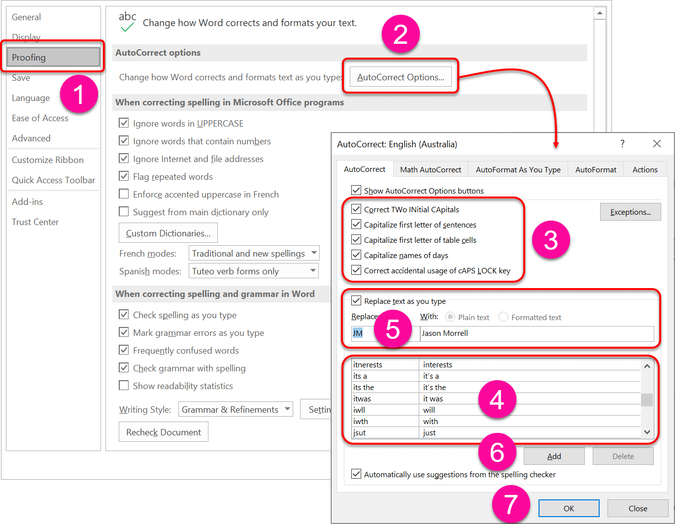 How to locate the AutoCorrect options: File tab | Options | Proofing | Autocorrect Options