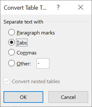 Choose how you want your Word tables to be converted into text. In most cases comma separators would be used