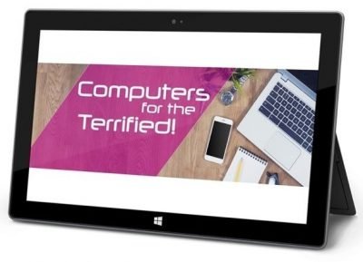 Computers for the Terrified! Computers for the Terrified!